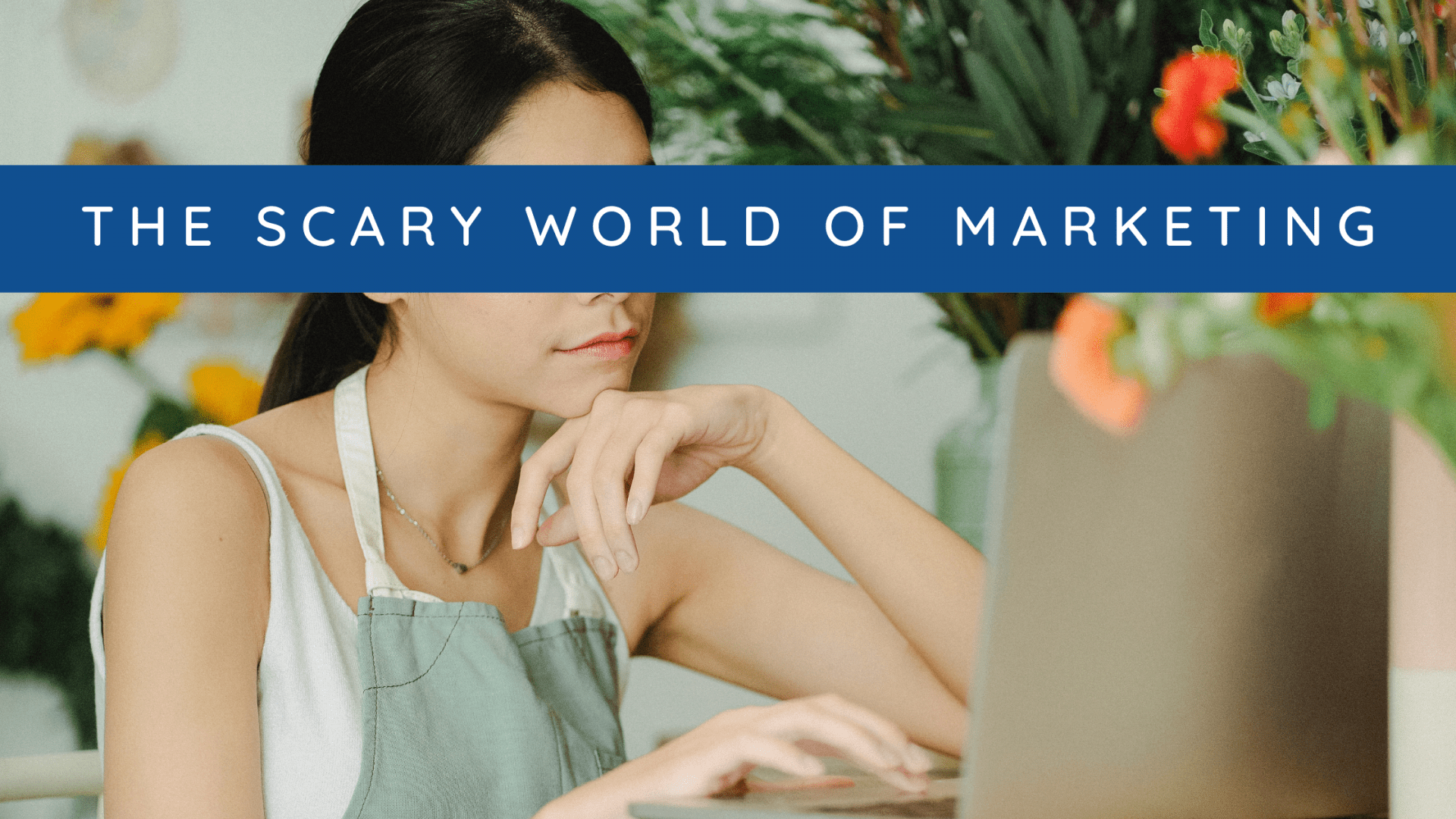 The scary world of marketing